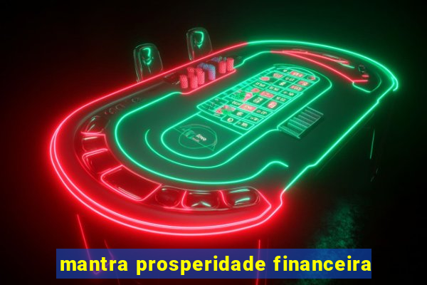 mantra prosperidade financeira